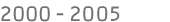 Lata 2000-2005
